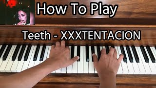 XXXTENTACION - Teeth (Piano Tutorial)