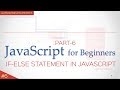 JavaScript Tutorial for Beginners #6- If-else conditional statement