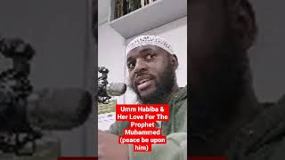UMM HABIBA & HER LOVE FOR THE PROPHET MUHAMMED (peace be upon him) #madinahstudentlife #islam
