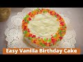 Easy Vanilla Birthday Cake that anyone can Bake | How to make Easy  Vanilla  Cake With Easy Frosting