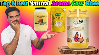 ✅ Top 8 Best Cow Ghee In India 2025 With Price |Flavourful Ghee Review \u0026 Comparison