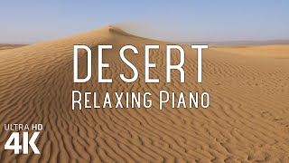 Desert - Relaxing Instrumental Music | Nature Video - 4K