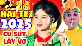 Hài Tết 2025 | Cười Tụt Quần Hài Cu Sứt Xuân Hinh Bắt Cha Cưới Vợ Cho Mình - Hài Xuân Hinh Đặc Sắc