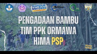 Pengadaan Bambu PPK ORMAWA HIMA PSP UNSRAT