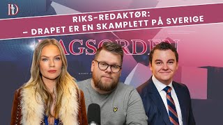 Riks-redaktør: – Drapet er en skamplett på Sverige ┃Dagsorden 30.januar 2025