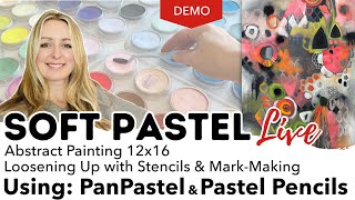 Painting an Abstract Demo: Loosening Up with Stencils \u0026 Mark-Making Using Soft Pastel - PanPastel