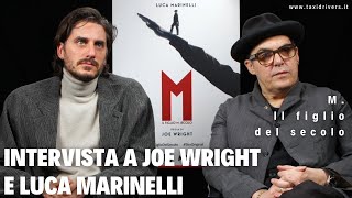 M. Il figlio del secolo: intervista a Joe Wright e Luca Marinelli