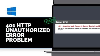 HOW TO FIX ERROR 401 (Easy Tutorial) | 401 HTTP Unauthorized Error Problem