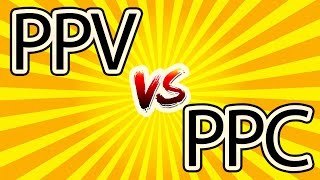 PPV vs PPC: Which is Better?