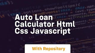 Auto loan calculator html css javascript