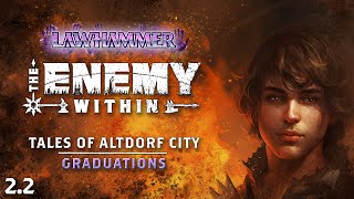 S1E2.2 | Graduations | Tales of Altdorf City 2 | LAWhammer: The Enemy Within 4 | WFRP Warhammer