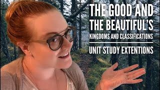 Kingdoms and classifications by the good and the beautiful: unit study expansion basket