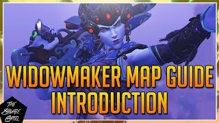 OVERWATCH: WIDOWMAKER MAP GUIDES: INTRODUCTION!
