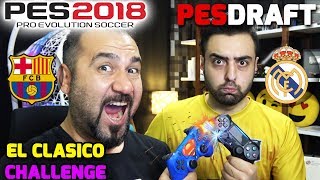 EL CLASICO REAL MADRID-BARCELONA KARMASI CHALLENGE! | PES 2018 PESDRAFT