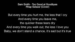 Sam Smith Too Good at Goodbyes Lyrics...