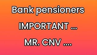 Bank pensioners - MR. CNV