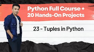 📙 23 - Tuples in Python | Python Full Course + 20 Hands On Projects