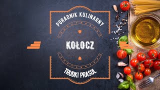 Gotuj z Trudką. Kołocz.