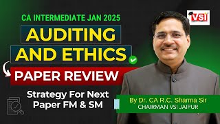 ICAI CA Intermediate Jan 2025 Audit \u0026 Ethics Review Next Paper FM \u0026 SM Strategy Dr CA R.C Sharma Sir