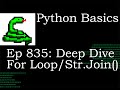 Python Basics Tutorial Deep Dive For Loop and Join Method || Requested Video