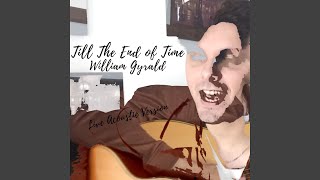 Till the End of Time (Live Acoustic Version)