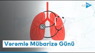 24 mart - Ümumdünya Vərəmlə Mübarizə Günüdür