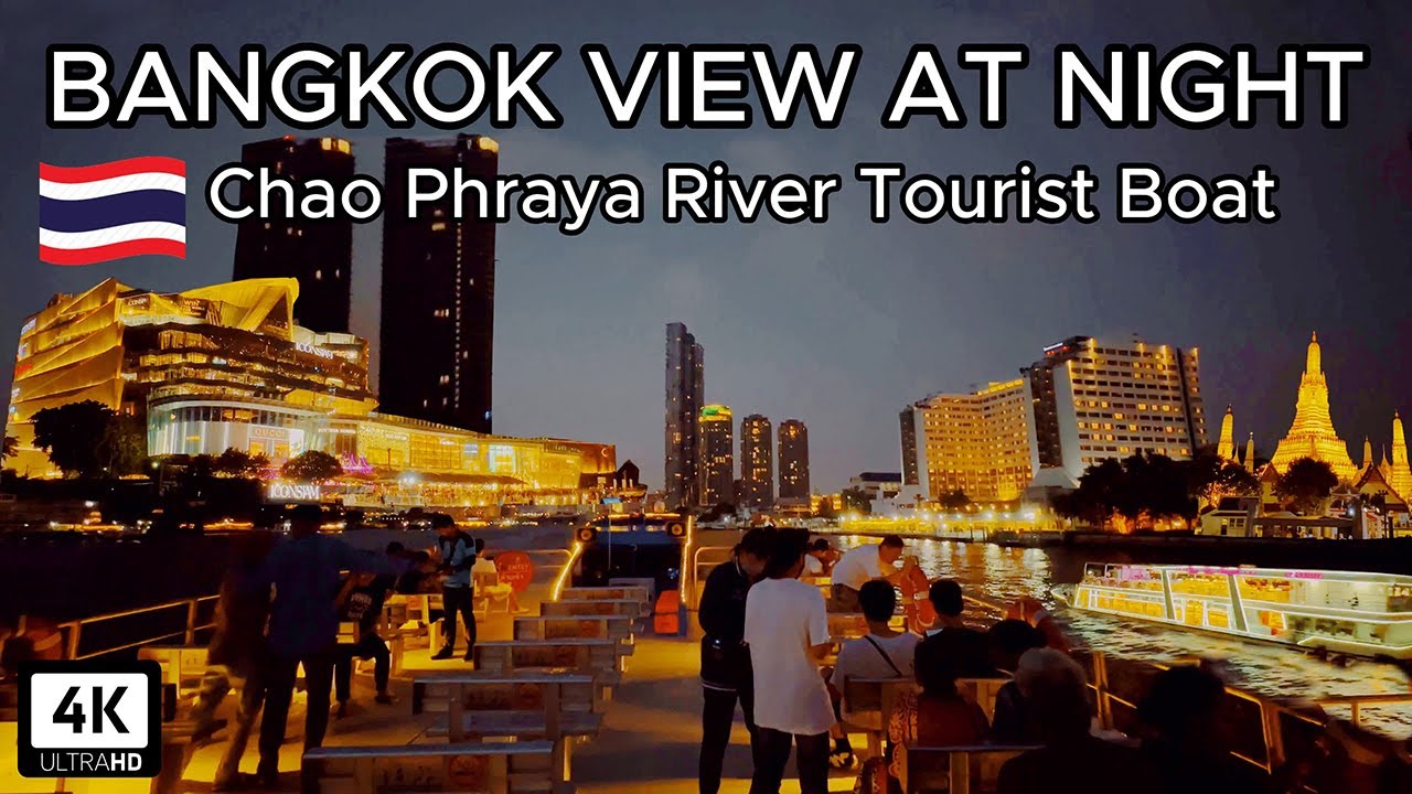 🇹🇭 4K 🇹🇭 BANGKOK VIEW AT NIGHT - CHAO PHRAYA River Cruise SIGHTSEEING ...