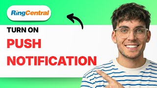 How to Turn On Push Notification in Ringcentral [2026 Full Guide]
