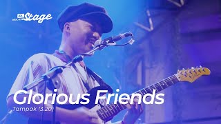 GLORIOUS FRIENDS - TAMPAK (3.20) |  iRL STAGE at DALBO FEST 2ND ANNIVERSARY