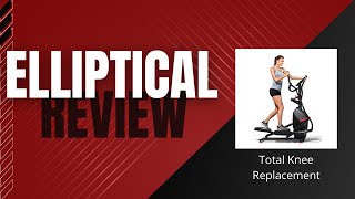 Schwinn Elliptical 411 Product Review in 2022 - Total Knee Replacement Recommendation