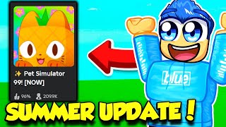 The SUMMER UPDATE Is HERE In Pet Simulator 99 AND IT'S AMAZING!!