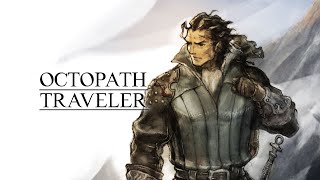 【実況無】#17 (オルベリク編３章)OCTOPATH TRAVELER / オクトパストラベラー【Switch】