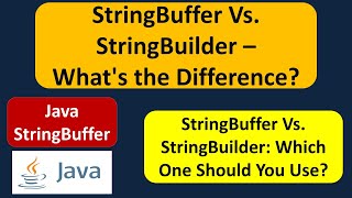 StringBuffer Vs. StringBuilder - What's the Difference? | Java Tutorial