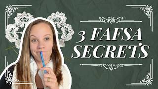 3 FAFSA Secrets You Need to Know Before Your Child Applies