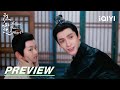 EP34 Preview | Follow your heart 颜心记 | iQIYI