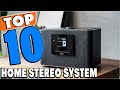 Top 10 Best Home Stereo Systems Review In 2024