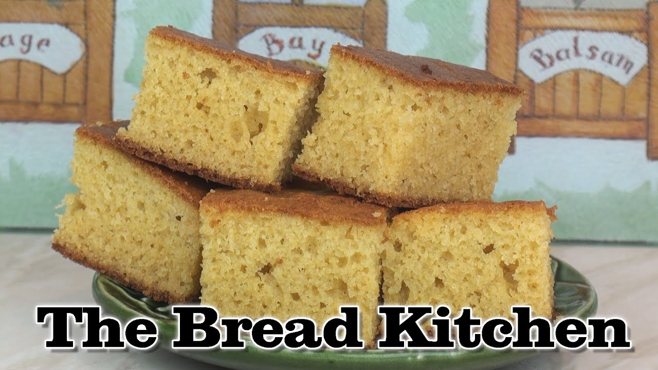 Basic Cornbread Recipe In The Bread Kitchen - YouTube