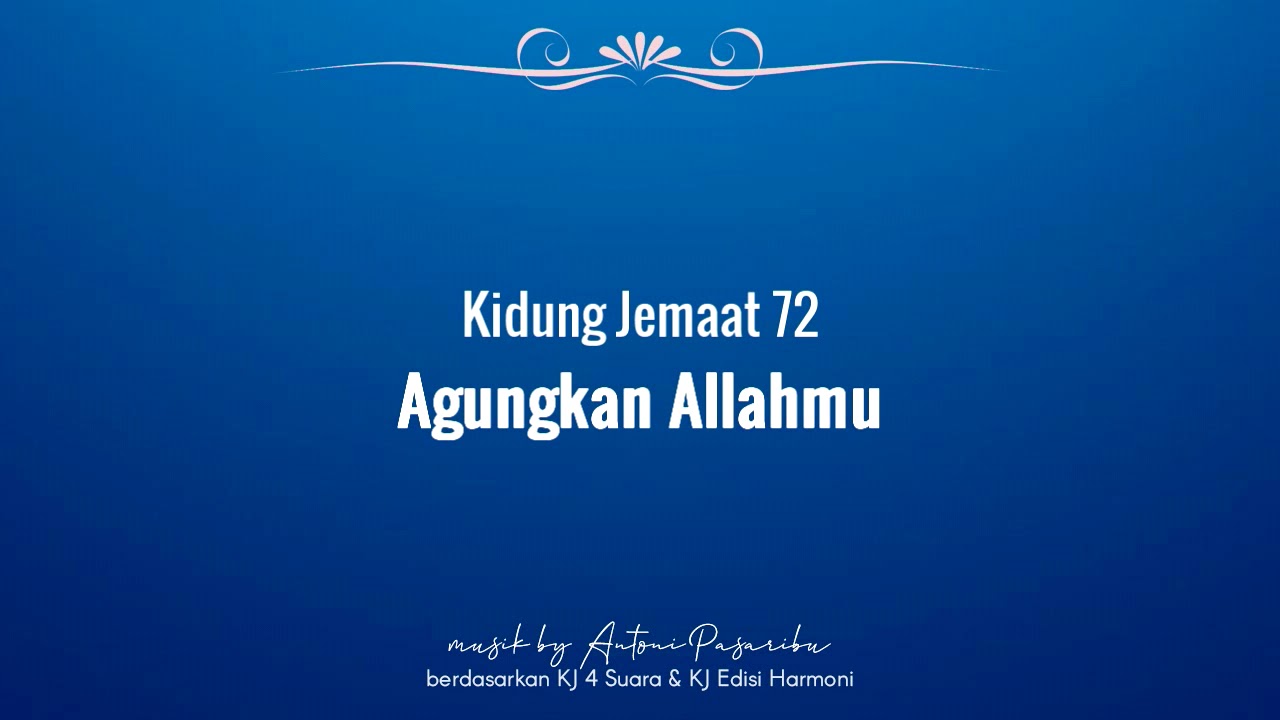 KJ 72 Agungkan Allahmu - YouTube