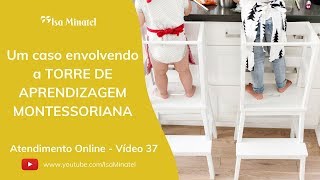 Chegou a torre de aprendizagem Montessori - e deu confusão com a criança! - Isa Minatel