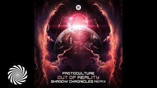 Protoculture - Out of Reality (Shadow Chronicles Remix)