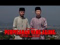 PERPISAHAN YANG AGUNG COVER HAWARI NASYID VOC : FATHIR Feat ERVAN