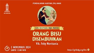 PA Anak - 2 November 2024 - Orang Bisu Disembuhkan - Vik. Feby Novitania