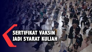 Sertifikat Vaksin Jadi Syarat Kuliah