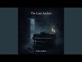 The Last Anchor
