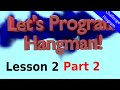 Let's Program Hangman - 2 Part 2 - Checking Letters and Words (Python 3.2.5)