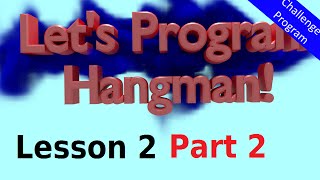 Let's Program Hangman - 2 Part 2 - Checking Letters and Words (Python 3.2.5)