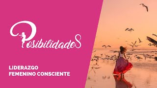 LIDERAZGO FEMENINO CONSCIENTE