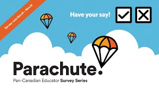 Parachute - Pan-Canadian Eductaor Survey Series