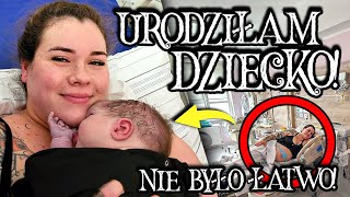 URODZIŁAM DZIECKO! 👶 HISTORIA PORODU I CIEMNE STRONY CIĄŻY 🍼 TEGO SIĘ NIE SPODZIEWAŁAM...😓