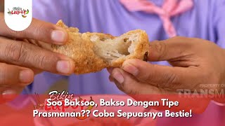 Soo Baksoo, Bakso Dengan Tipe Prasmanan! Coba Sepuasnya Bestie!  - BIKIN LAPER (7/1/25) P3